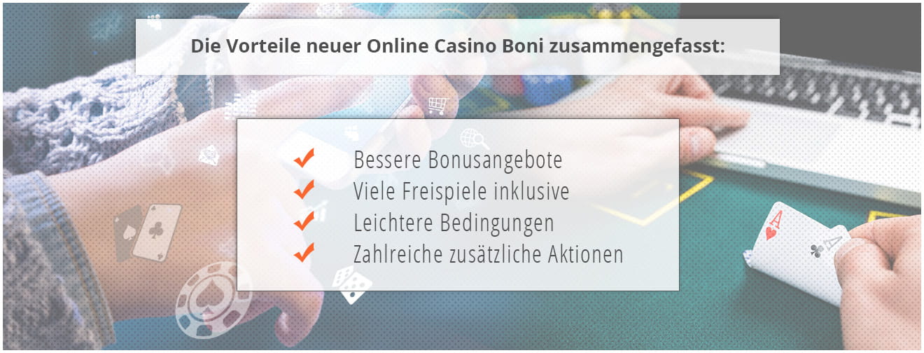 Die Vorteile der neuen Online Casino Boni im Überblick